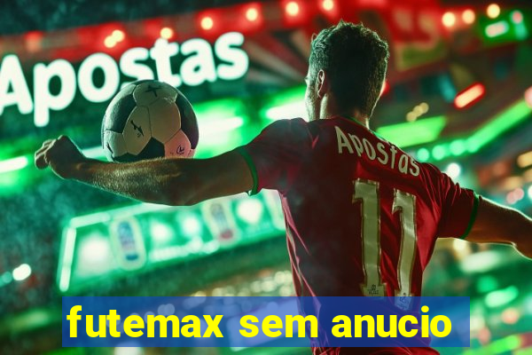 futemax sem anucio